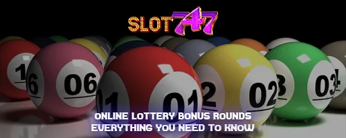 Online Lottery Bonus Rounds: Everything You Need to Know